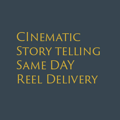 Cinematic Storytelling + Same-Day Reel Delivery